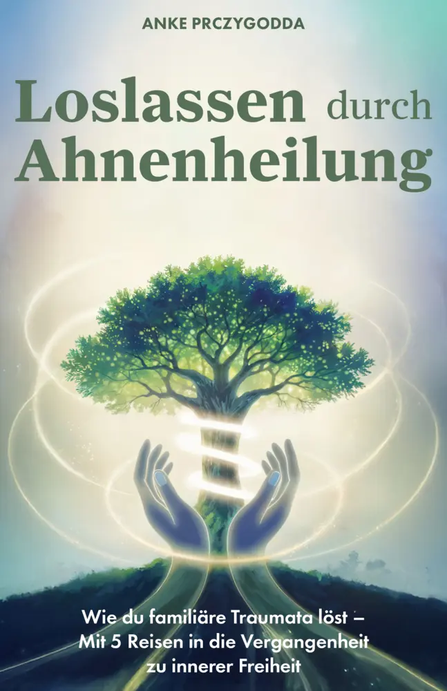 Cover: 9783690920094 | Loslassen durch Ahnenheilung | Anke Prczygodda | Taschenbuch | Deutsch