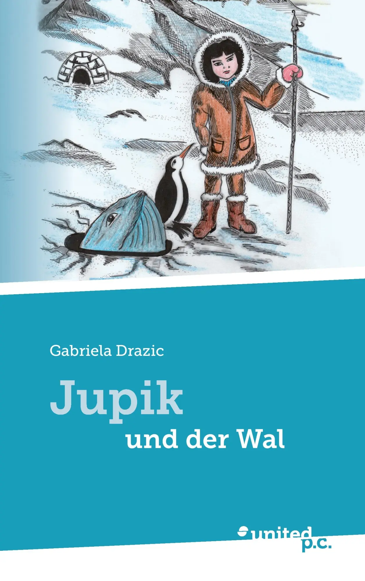 Cover: 9783710330094 | Jupik und der Wal | Gabriela Drazic | Taschenbuch | 40 S. | Deutsch