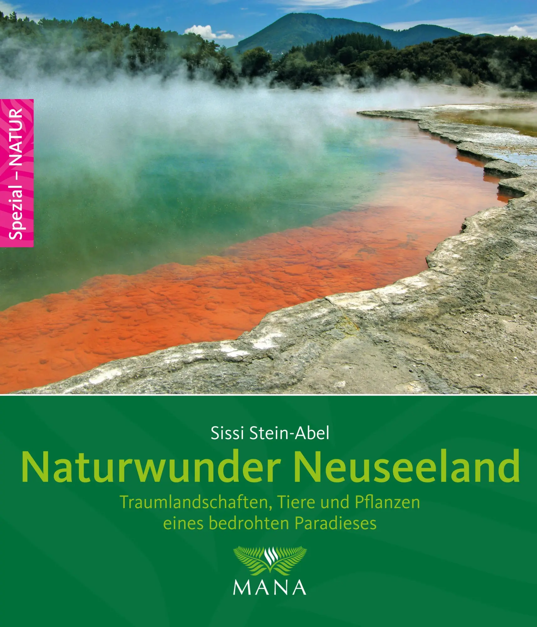 Cover: 9783955030094 | Naturwunder Neuseeland | Sissi Stein-Abel | Taschenbuch | 480 S.