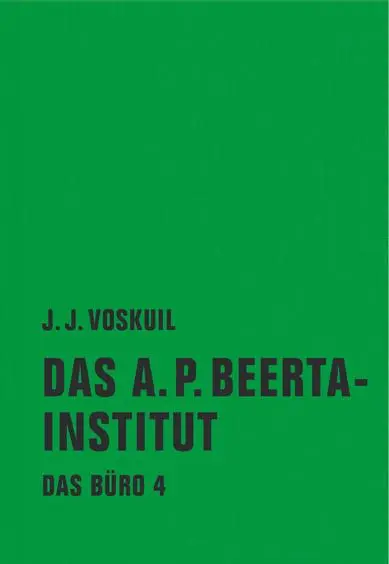 Cover: 9783957320094 | Das Büro 04 | Das A. P. Beerta-Institut | J. J. Voskuil | Buch | 2015