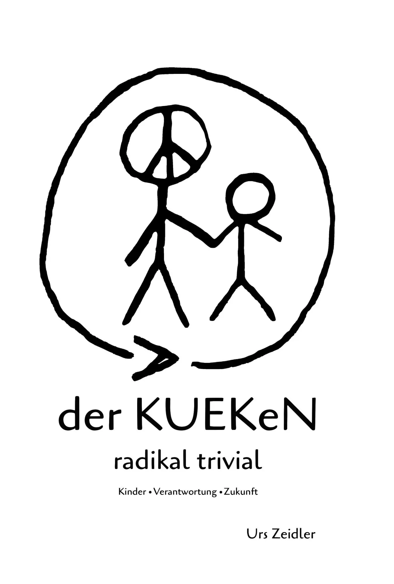 Cover: 9783995010094 | der KUEKeN - radikal trivial | Kinder - Verantwortung - Zukunft | Buch