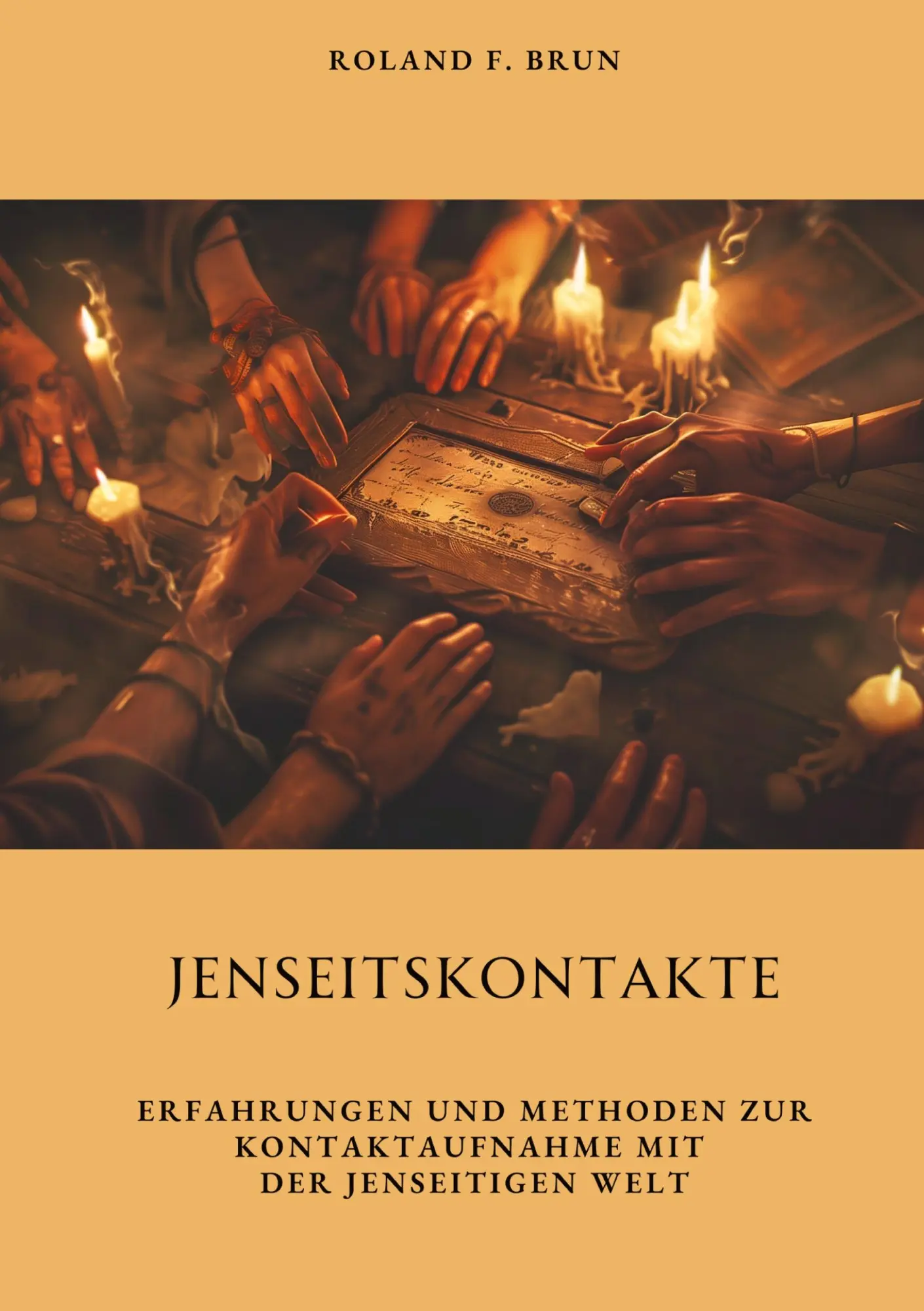 Cover: 9783384310194 | Jenseitskontakte | Roland F. Brun | Buch | 392 S. | Deutsch | 2024