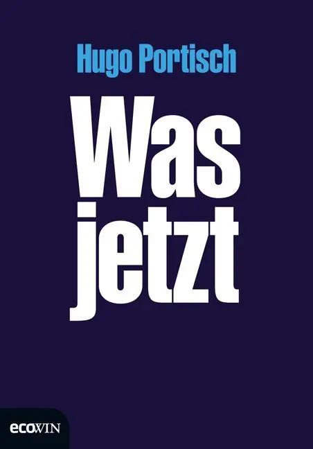 Cover: 9783711000194 | Was jetzt | Hugo Portisch | Buch | 80 S. | Deutsch | 2011 | EcoWing