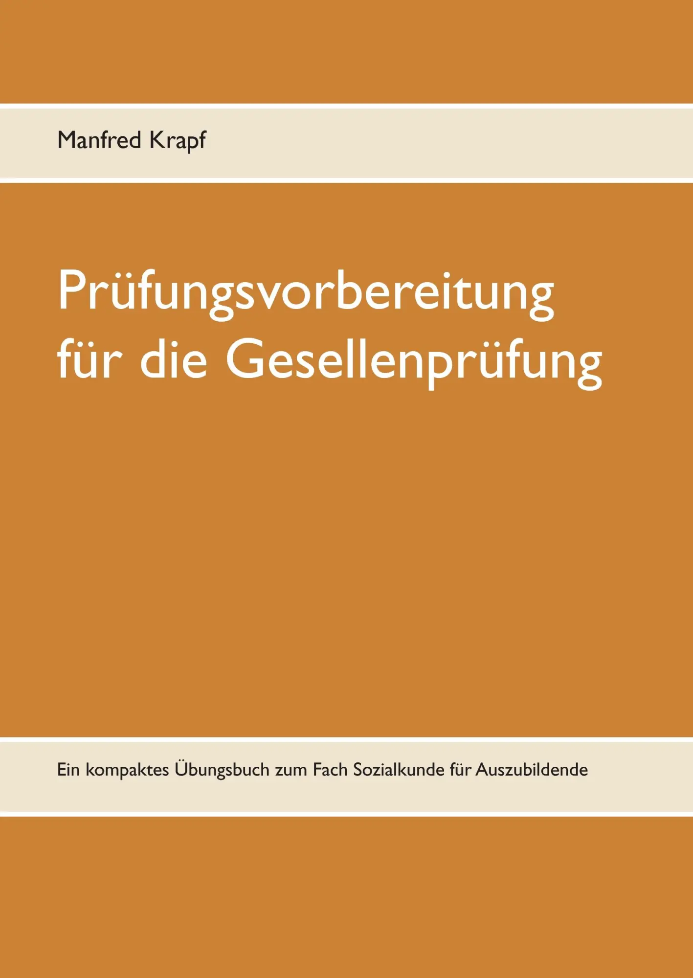 Cover: 9783739200194 | Prüfungsvorbereitung für die Gesellenprüfung | Manfred Krapf | Buch