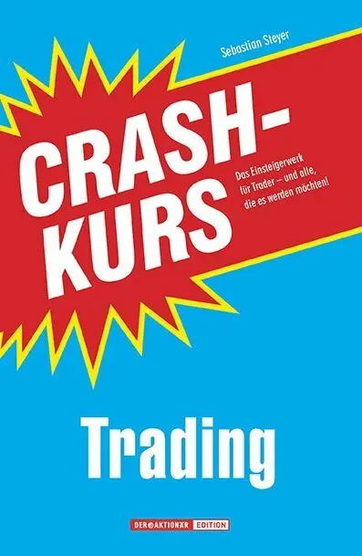 Cover: 9783864700194 | Crashkurs Trading | Sebastian Steyer | Taschenbuch | 205 S. | Deutsch
