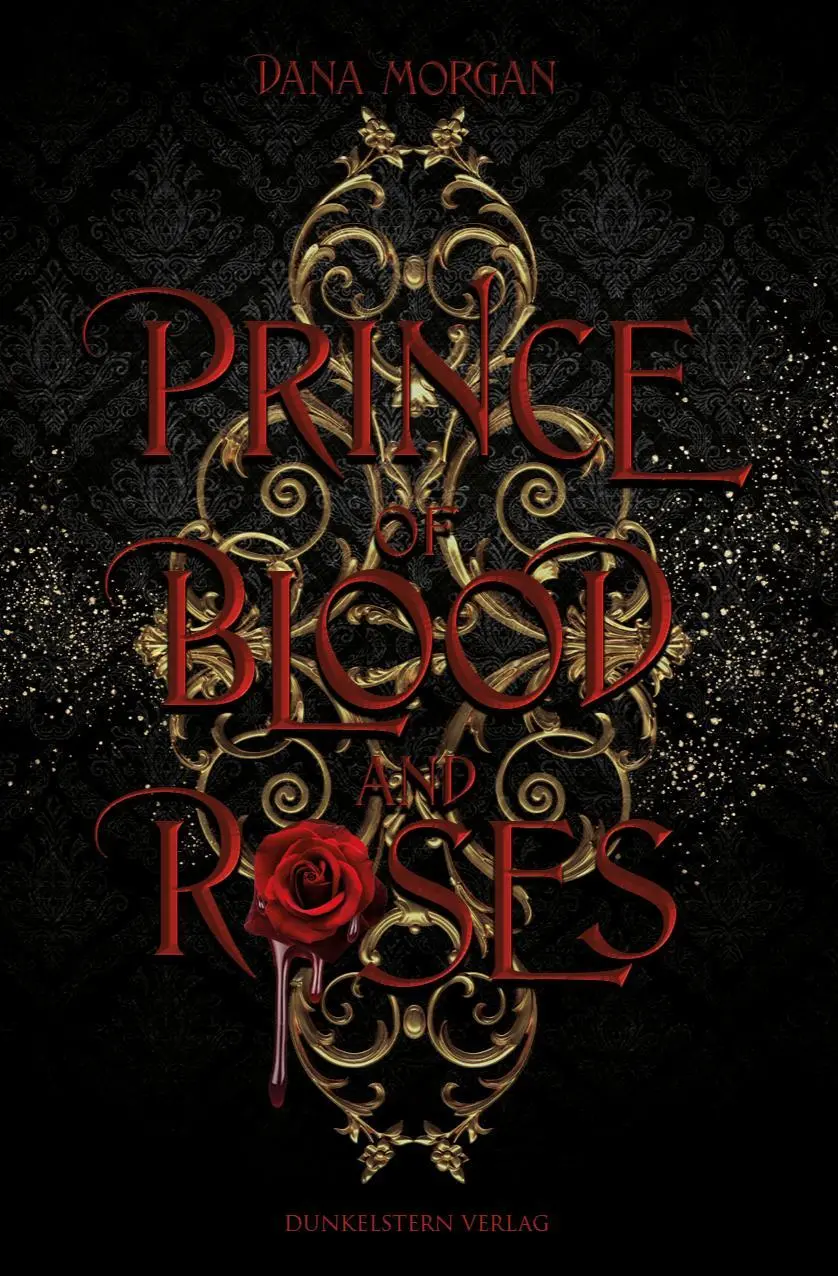 Cover: 9783989470194 | Prince of Blood and Roses | Dana Morgan | Taschenbuch | Royal Blood