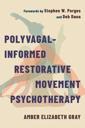Cover: 9781324030294 | Polyvagal-Informed Restorative Movement Psychotherapy | Gray | Buch