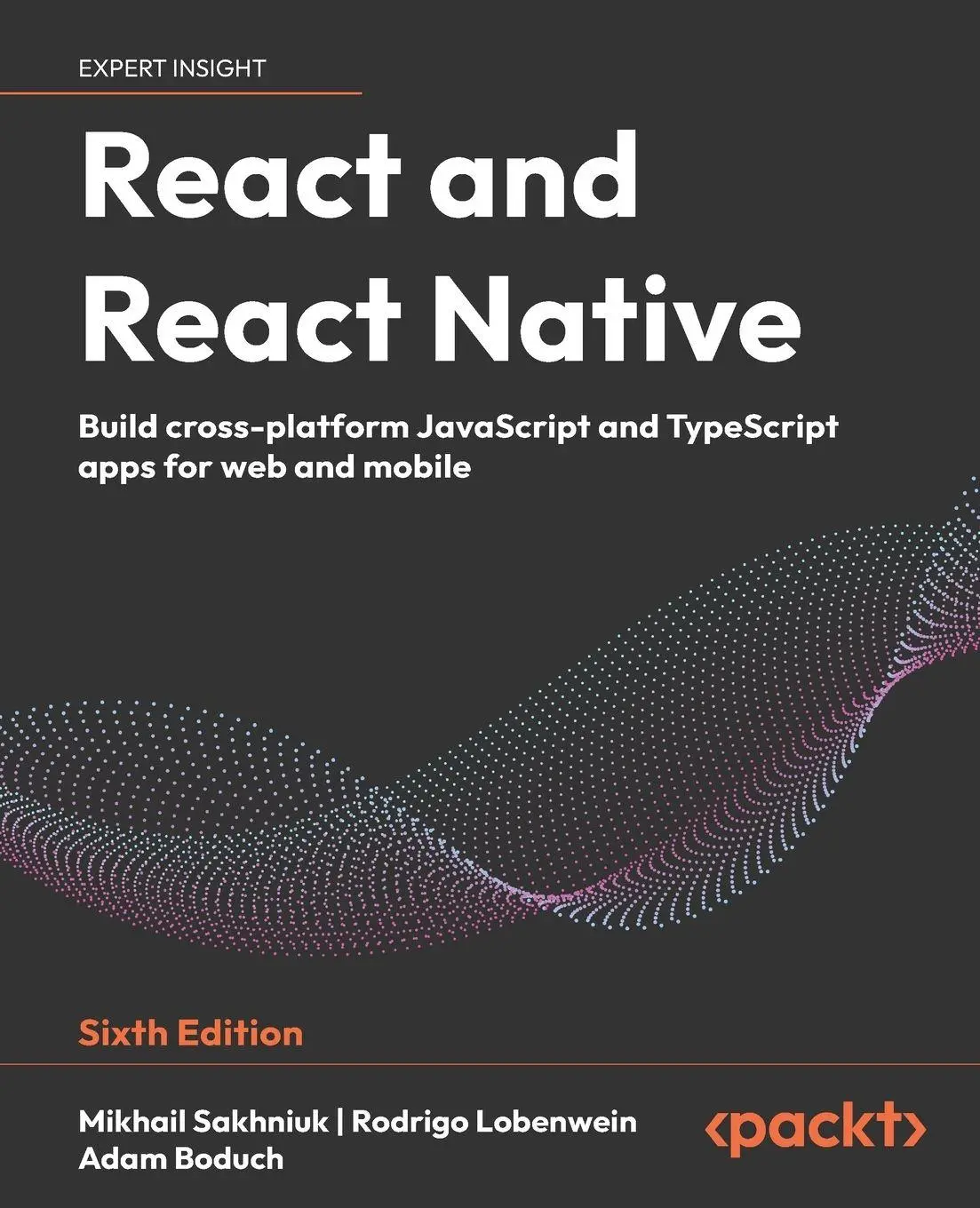Cover: 9781837020294 | React and React Native - Sixth Edition | Mikhail Sakhniuk (u. a.)