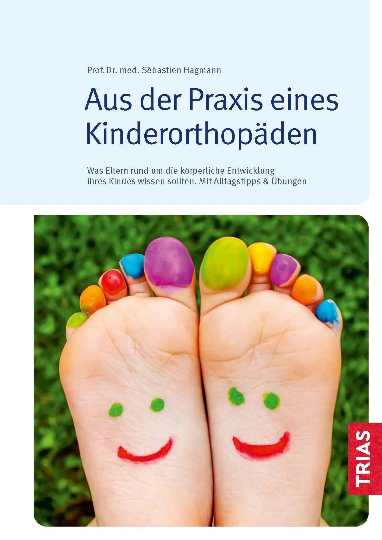 Bild: 9783432120294 | Aus der Praxis eines Kinderorthopäden | Sébastien Hagmann | Buch