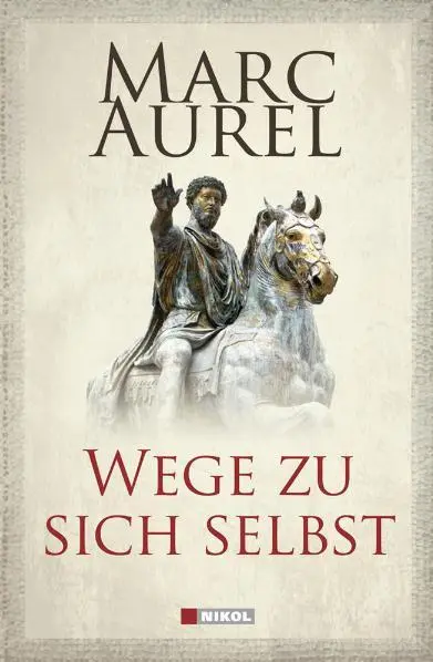 Cover: 9783868200294 | Wege zu sich selbst | Marc Aurel | Buch | 192 S. | Deutsch | 2009