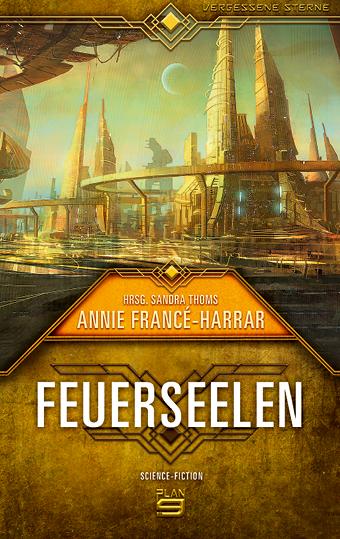 Cover: 9783948700294 | Feuerseelen | Annie Francé-Harrar | Buch | Vergessene Sterne | 312 S.