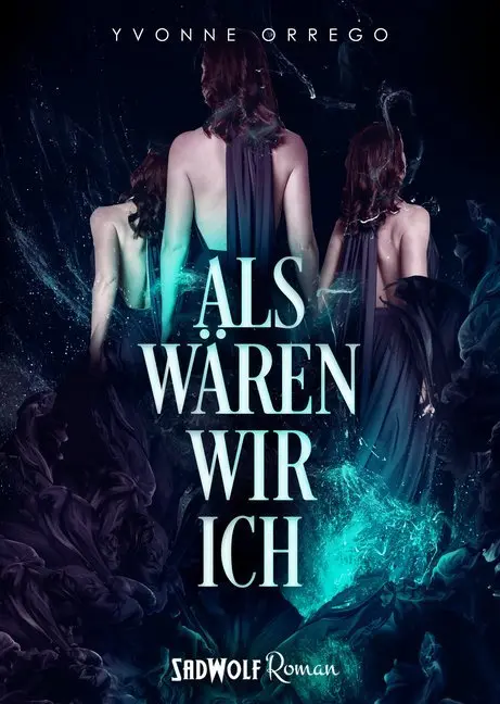 Cover: 9783964780294 | Als wären wir ich | Roman | Yvonne Orrego | Taschenbuch | Deutsch