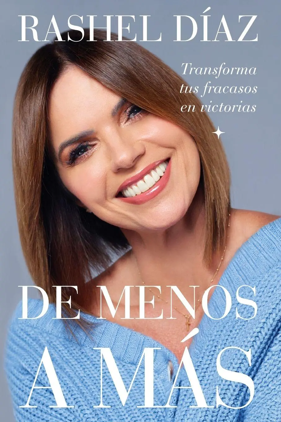 Cover: 9781400250394 | De menos a más Softcover From Less to More | Rashel Díaz | Taschenbuch