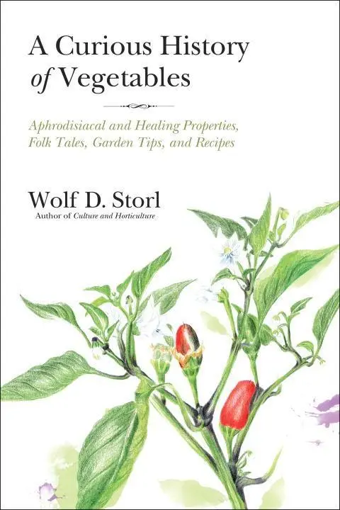 Cover: 9781623170394 | A Curious History of Vegetables: Aphrodisiacal and Healing...