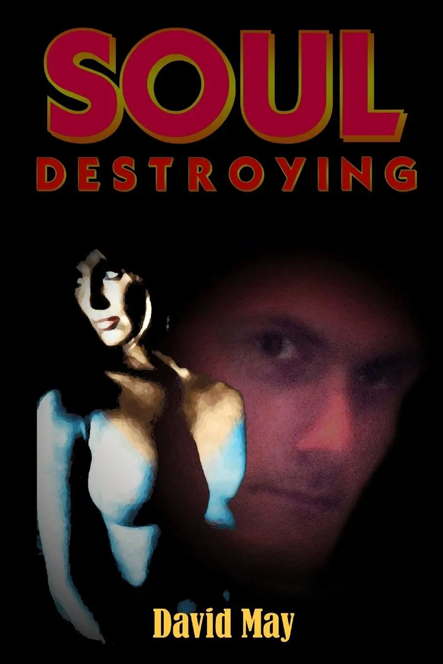 Cover: 9781847530394 | Soul Destroying | David May | Taschenbuch | Kartoniert / Broschiert