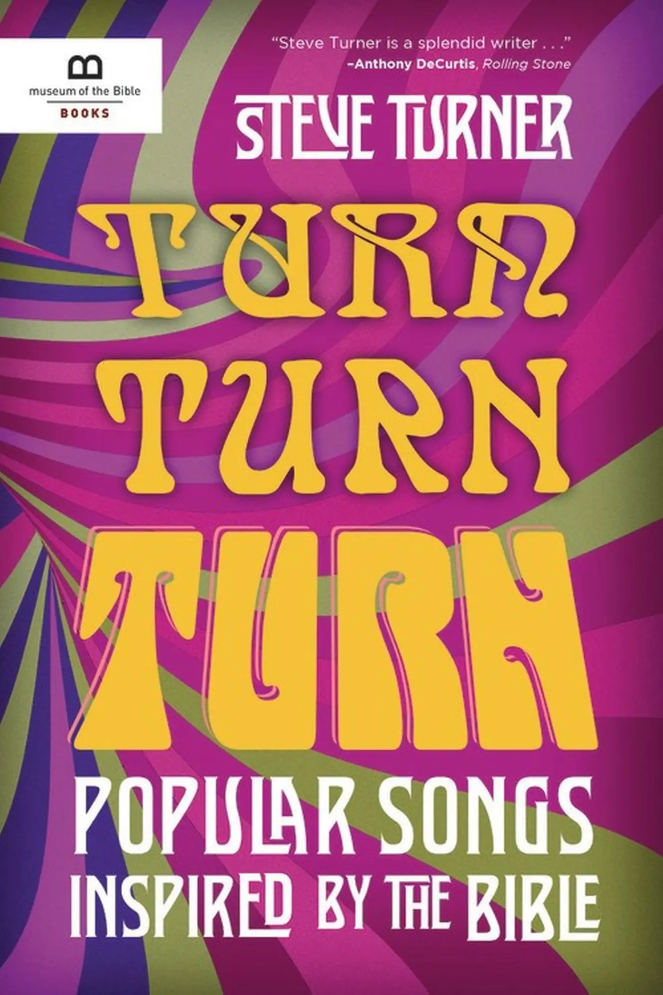 Cover: 9781945470394 | Turn, Turn, Turn | Popular Songs Inspired by the Bible | Steve Turner