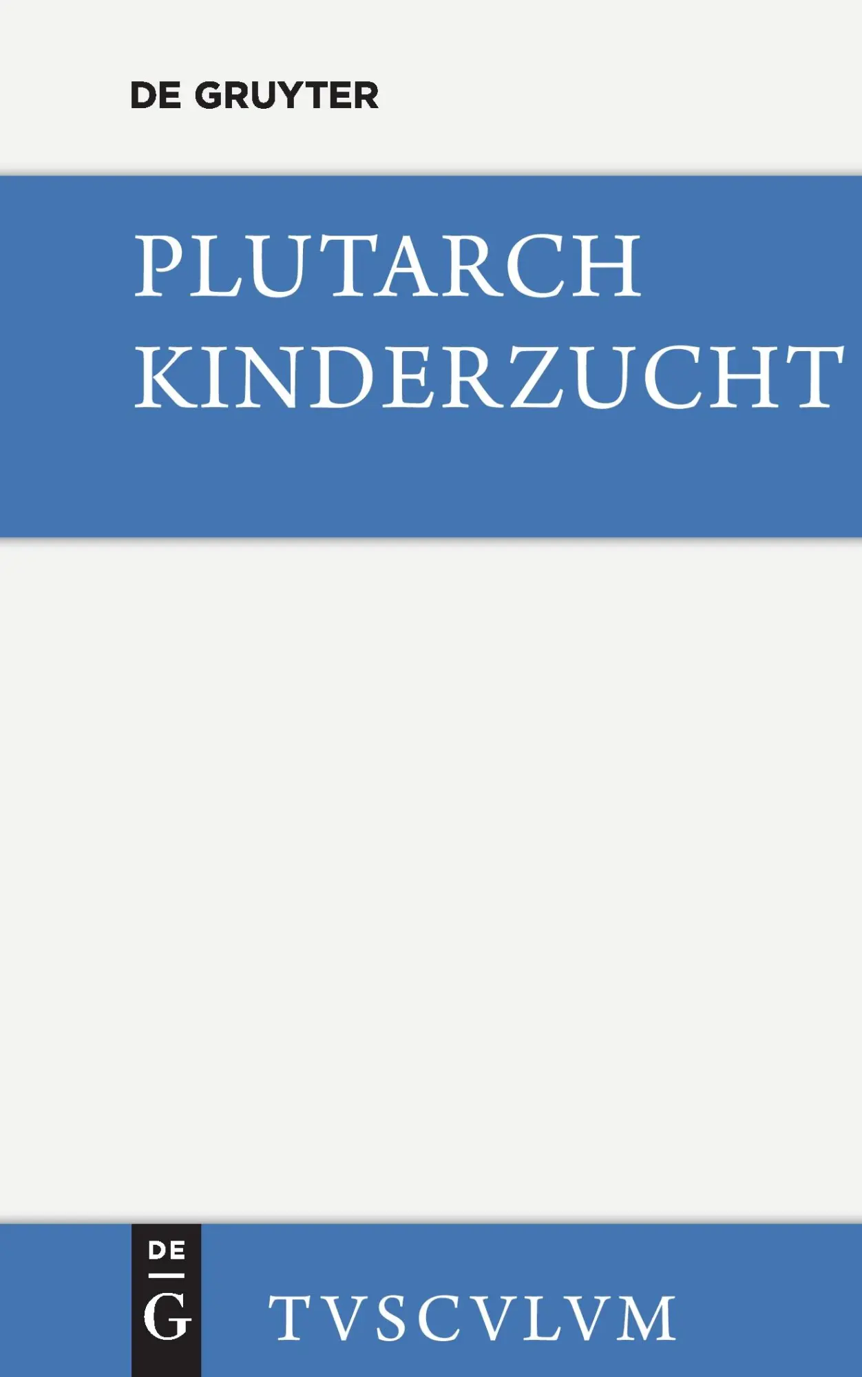 Cover: 9783110360394 | Kinderzucht | Plutarch | Buch | 103 S. | Deutsch | 2014 | De Gruyter