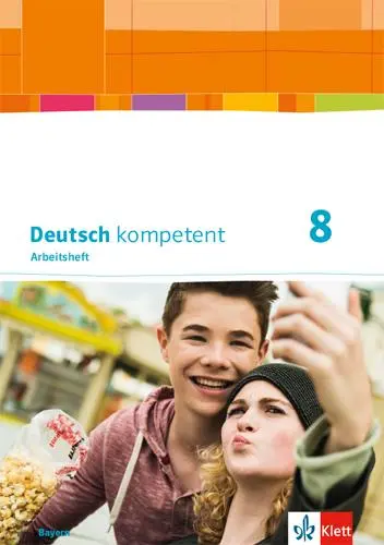 Cover: 9783123160394 | Deutsch kompetent 8. Ausgabe Bayern. Arbeitsheft mit Lösungen Klasse 8 Cover: 9783123160394 | Deutsch kompetent 8. Ausgabe Bayern. Arbeitsheft mit Lösungen Klasse 8