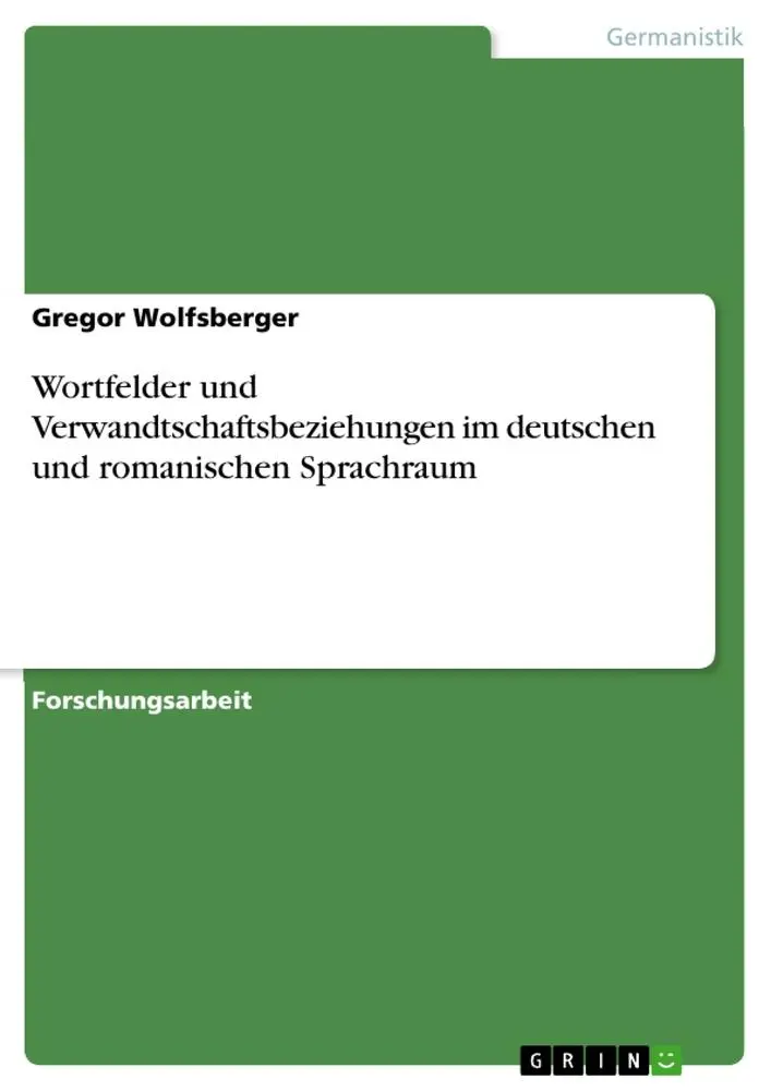 Cover: 9783668830394 | Wortfelder und Verwandtschaftsbeziehungen im deutschen und...