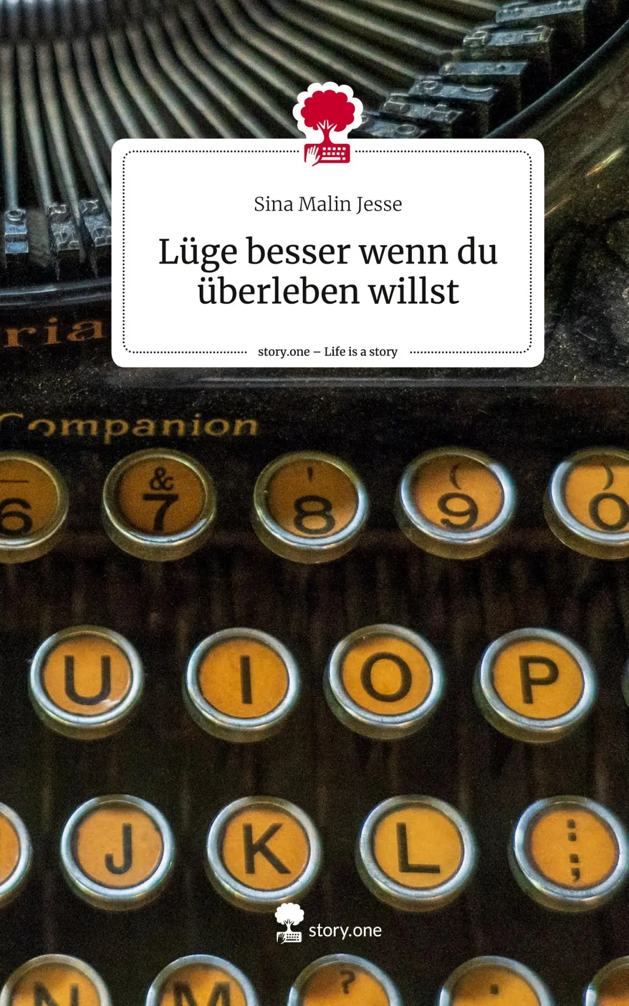Cover: 9783710850394 | Lüge besser wenn du überleben willst. Life is a Story - story.one