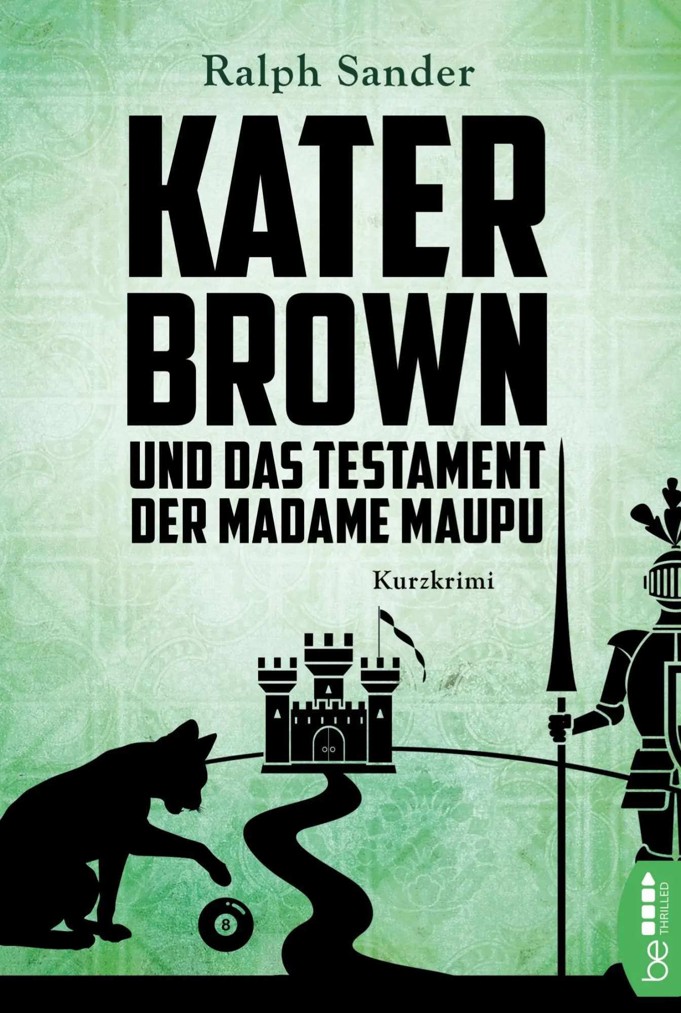 Cover: 9783741300394 | Kater Brown und das Testament der Madame Maupu | Kurzkrimi | Sander