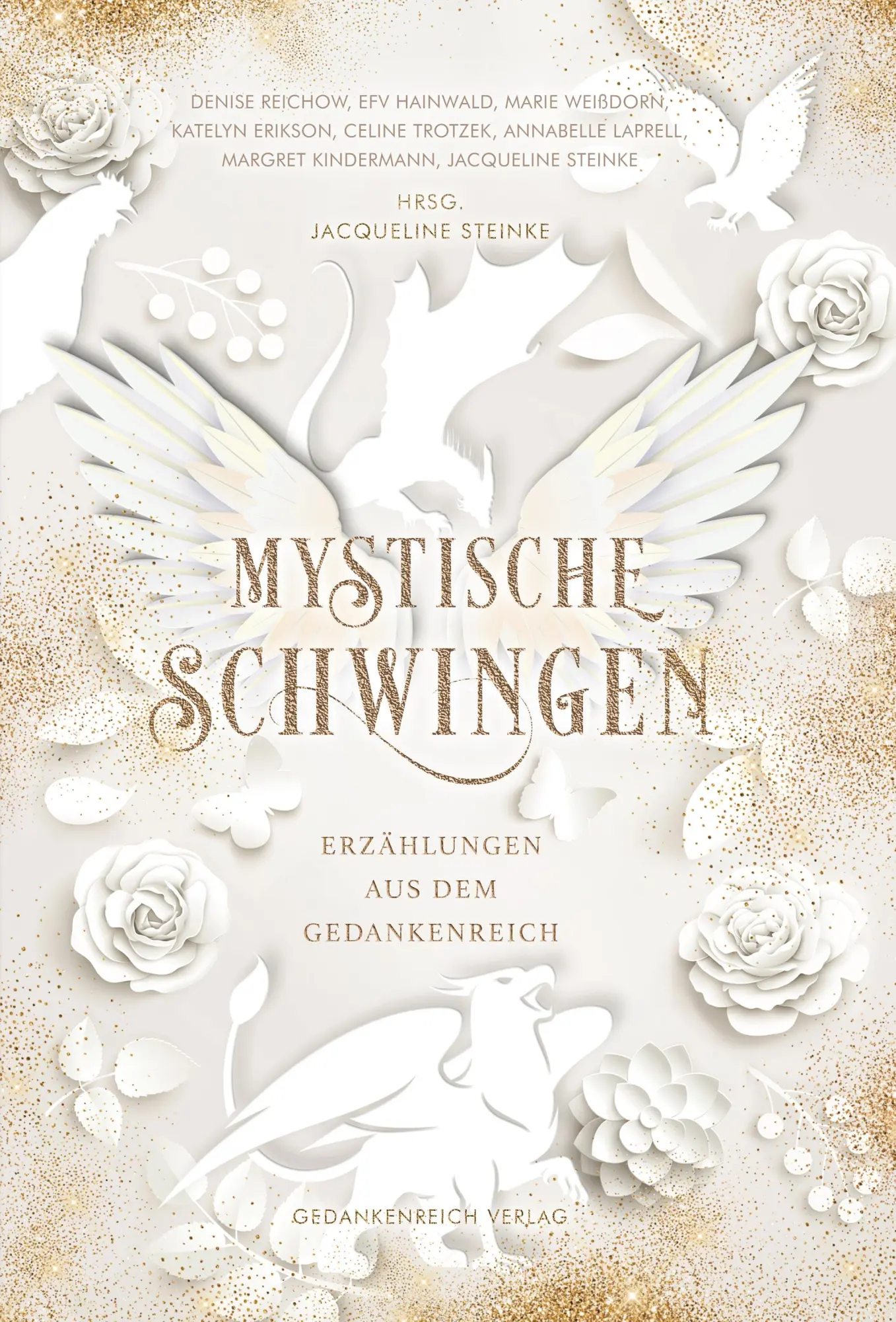 Mystische Schwingen - Denise Reichow EF v Hainwald Marie Weißdorn Jacqueline Steinke Gebunden