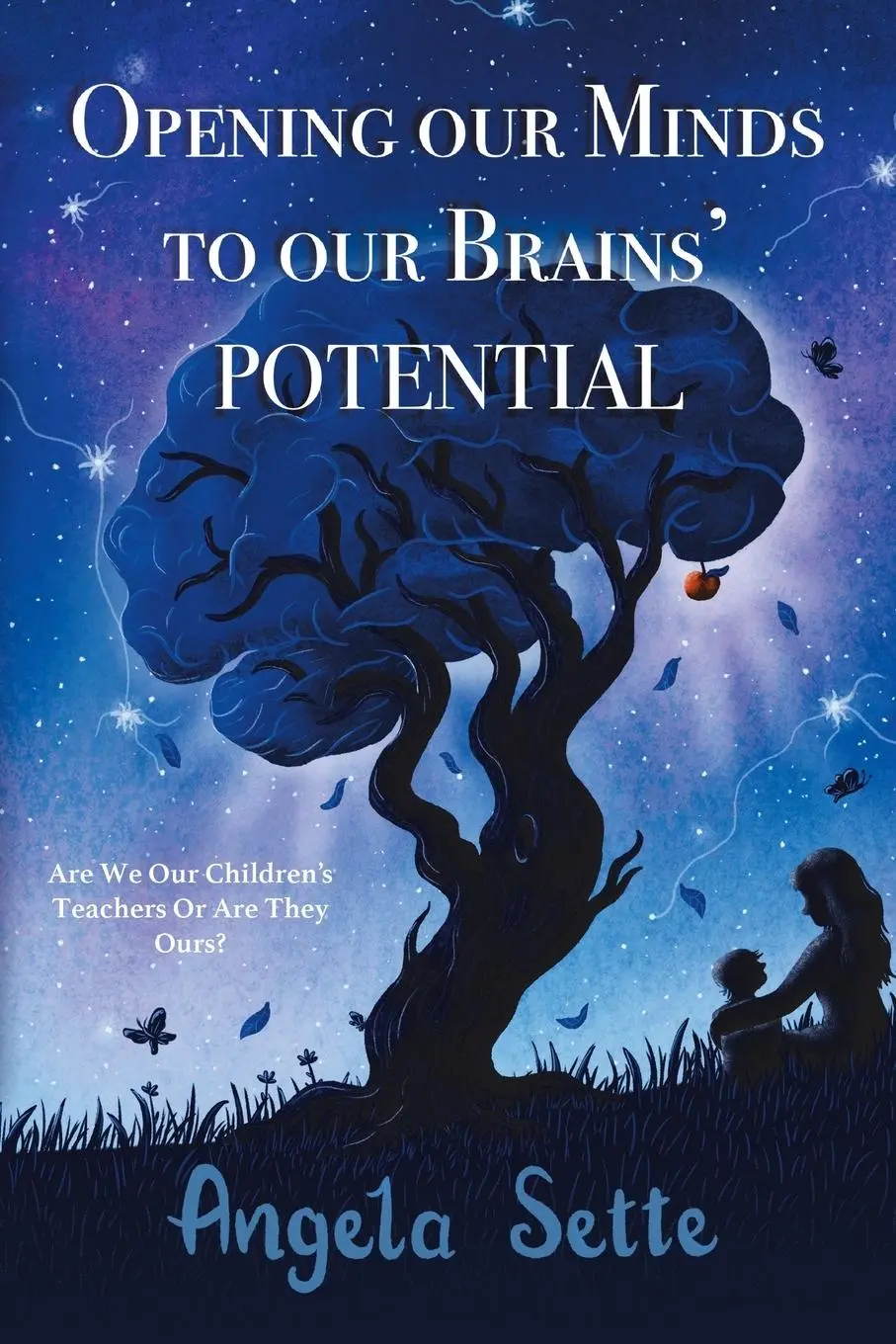 Cover: 9781982230494 | Opening Our Minds to Our Brains' Potential | Angela Sette | Buch