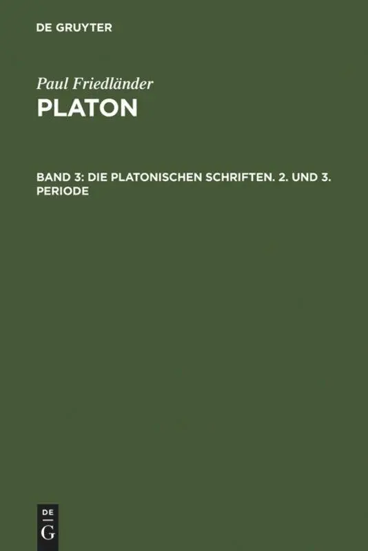 Cover: 9783110040494 | Die platonischen Schriften, 2. und 3. Periode | Paul Friedländer