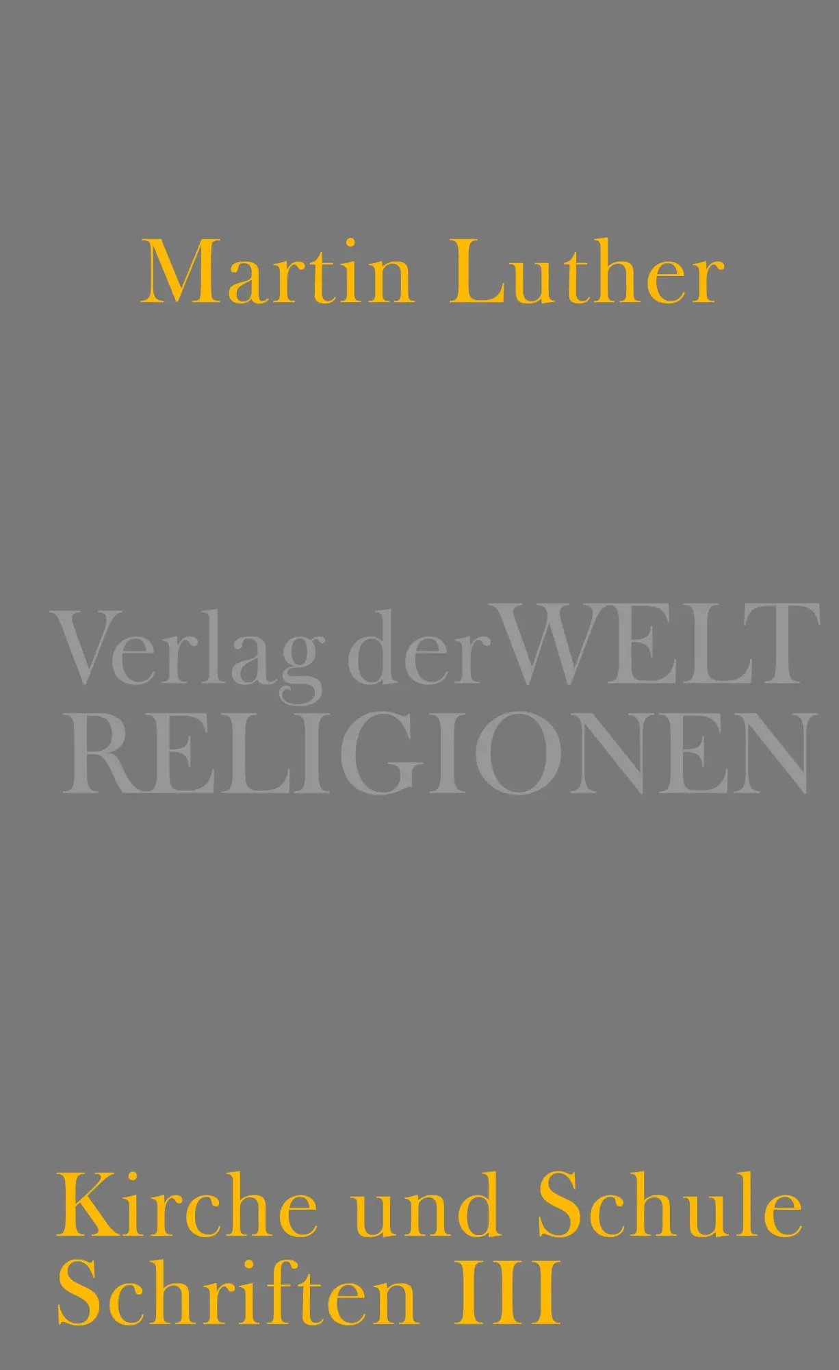 Cover: 9783458700494 | Kirche und Schule | Schriften III | Martin Luther | Buch | 394 S.