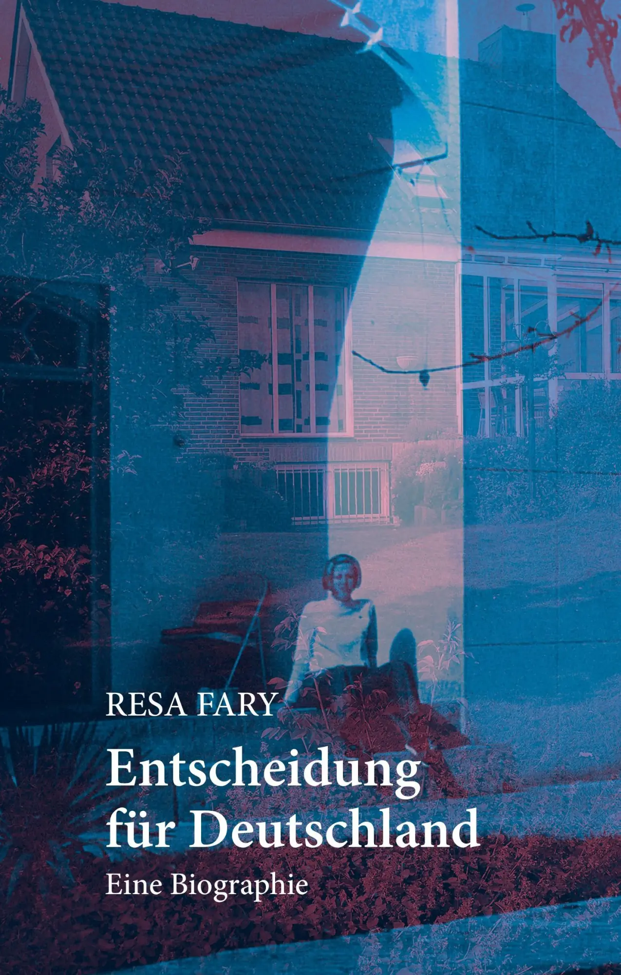 Cover: 9783734530494 | Entscheidung für Deutschland | Eine Biographie | Resa Fary | Buch