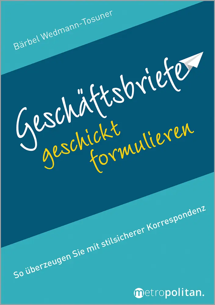 Cover: 9783961860494 | Geschäftsbriefe geschickt formulieren | Bärbel Wedmann-Tosuner | Buch