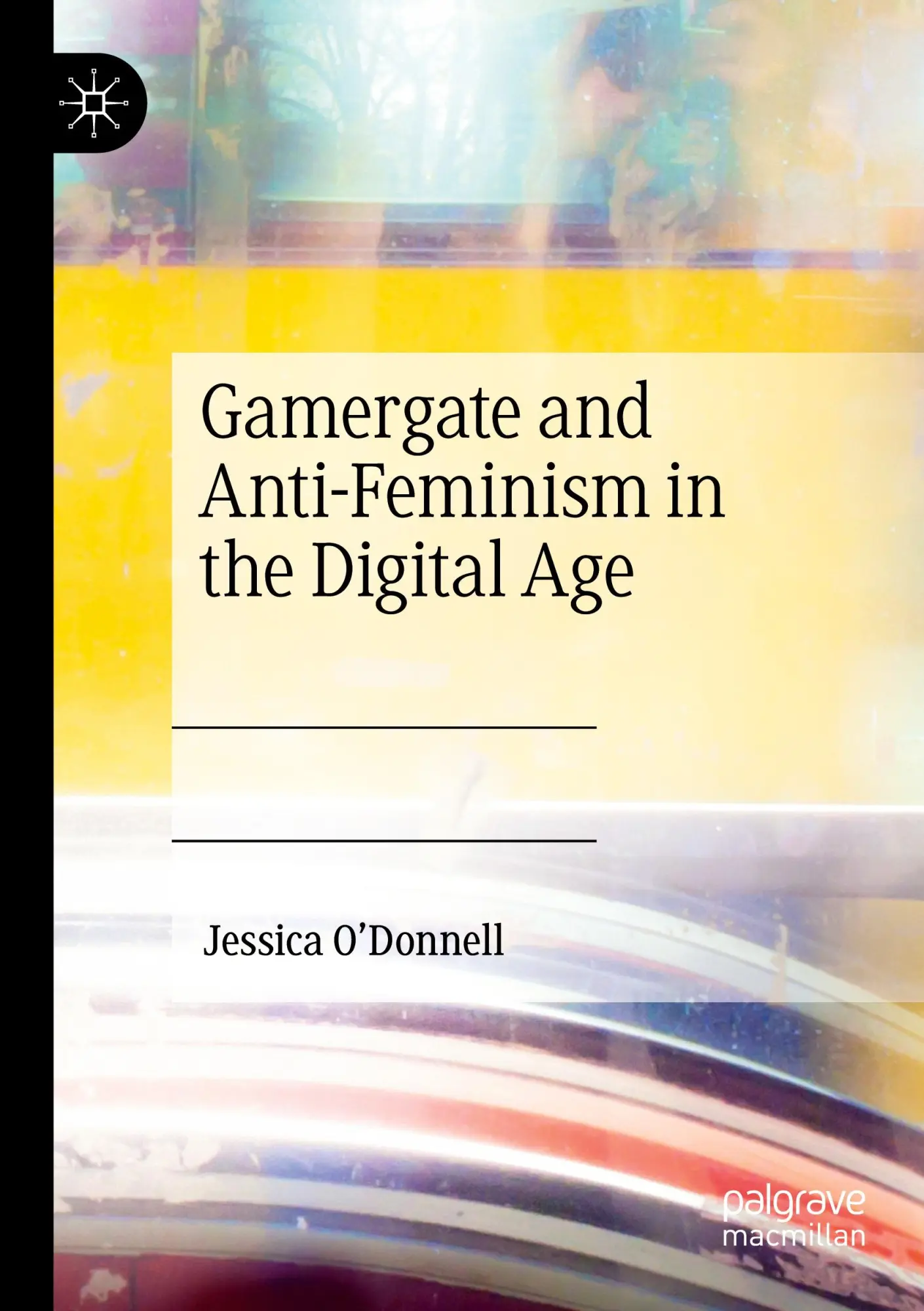 Cover: 9783031140594 | Gamergate and Anti-Feminism in the Digital Age | Jessica O'Donnell