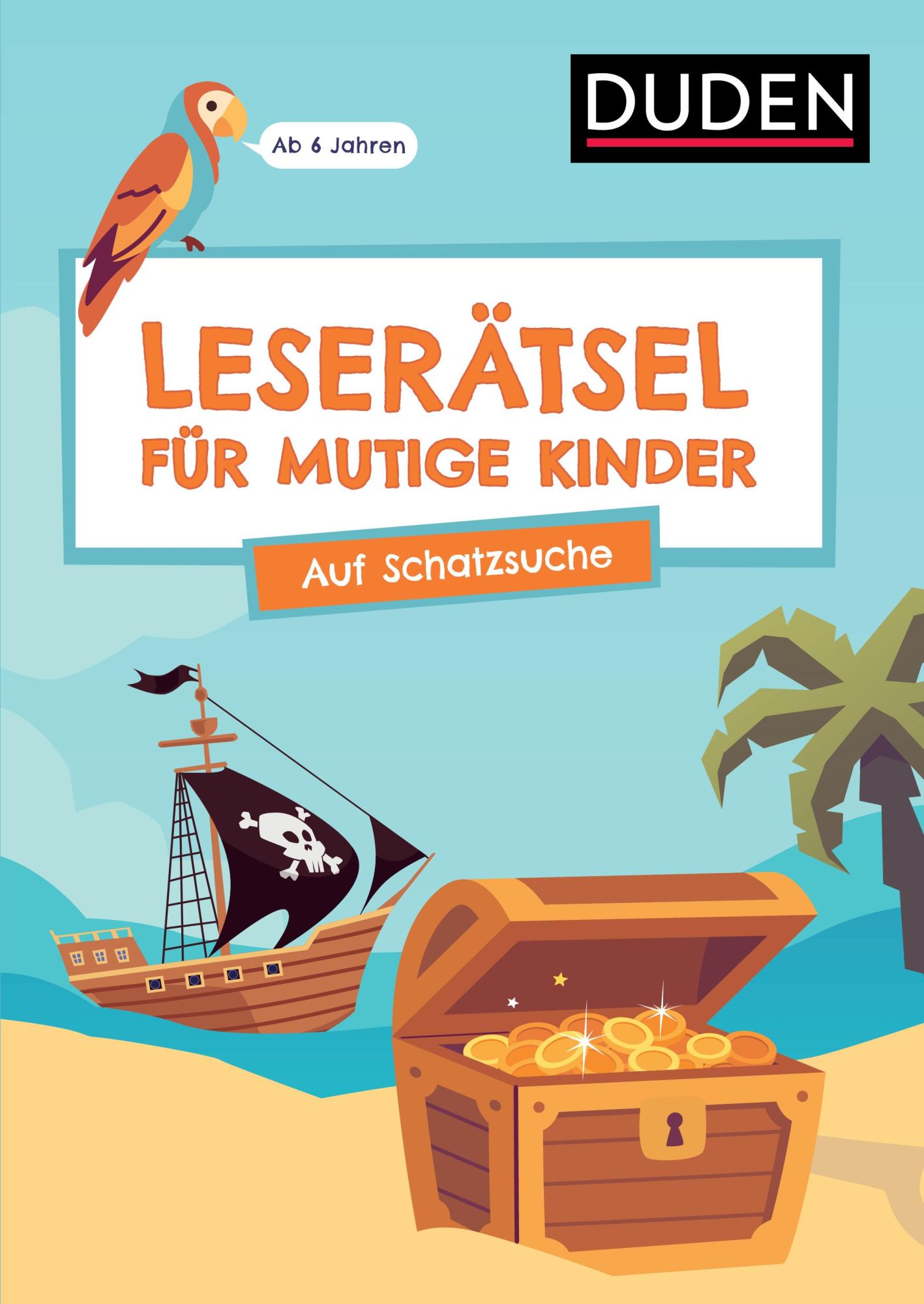 Cover: 9783411780594 | Leserätsel für mutige Kinder - Auf Schatzsuche - Ab 6 Jahren | Buch