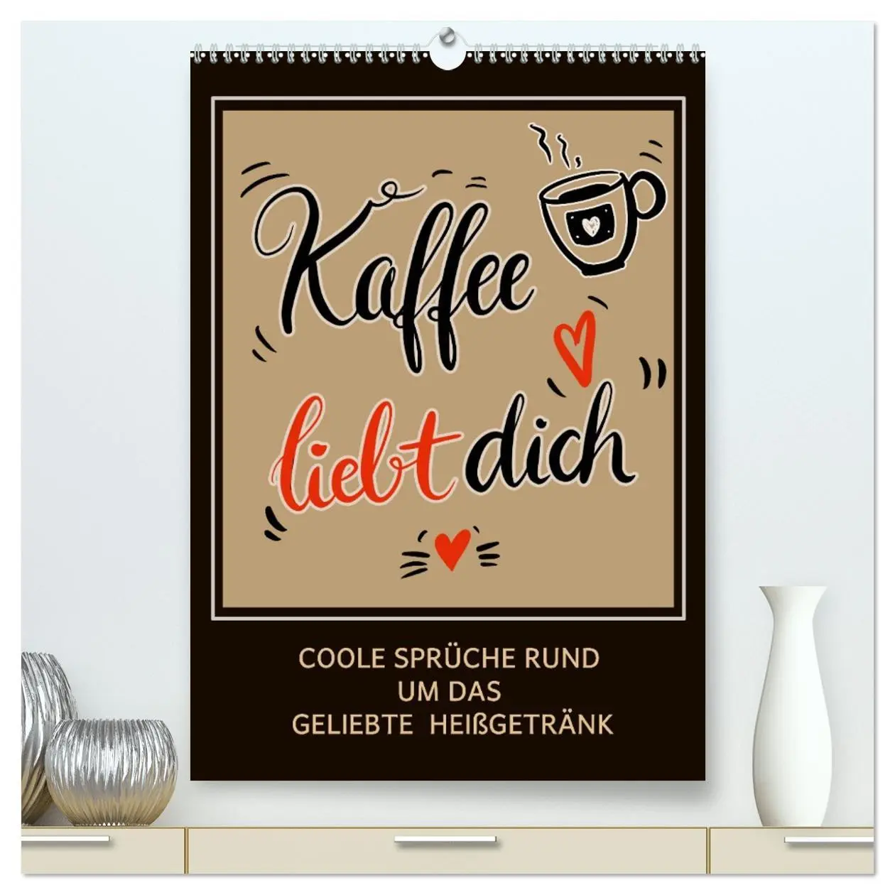 Cover: 9783516340594 | Kaffee liebt dich (hochwertiger Premium Wandkalender 2026 DIN A2...