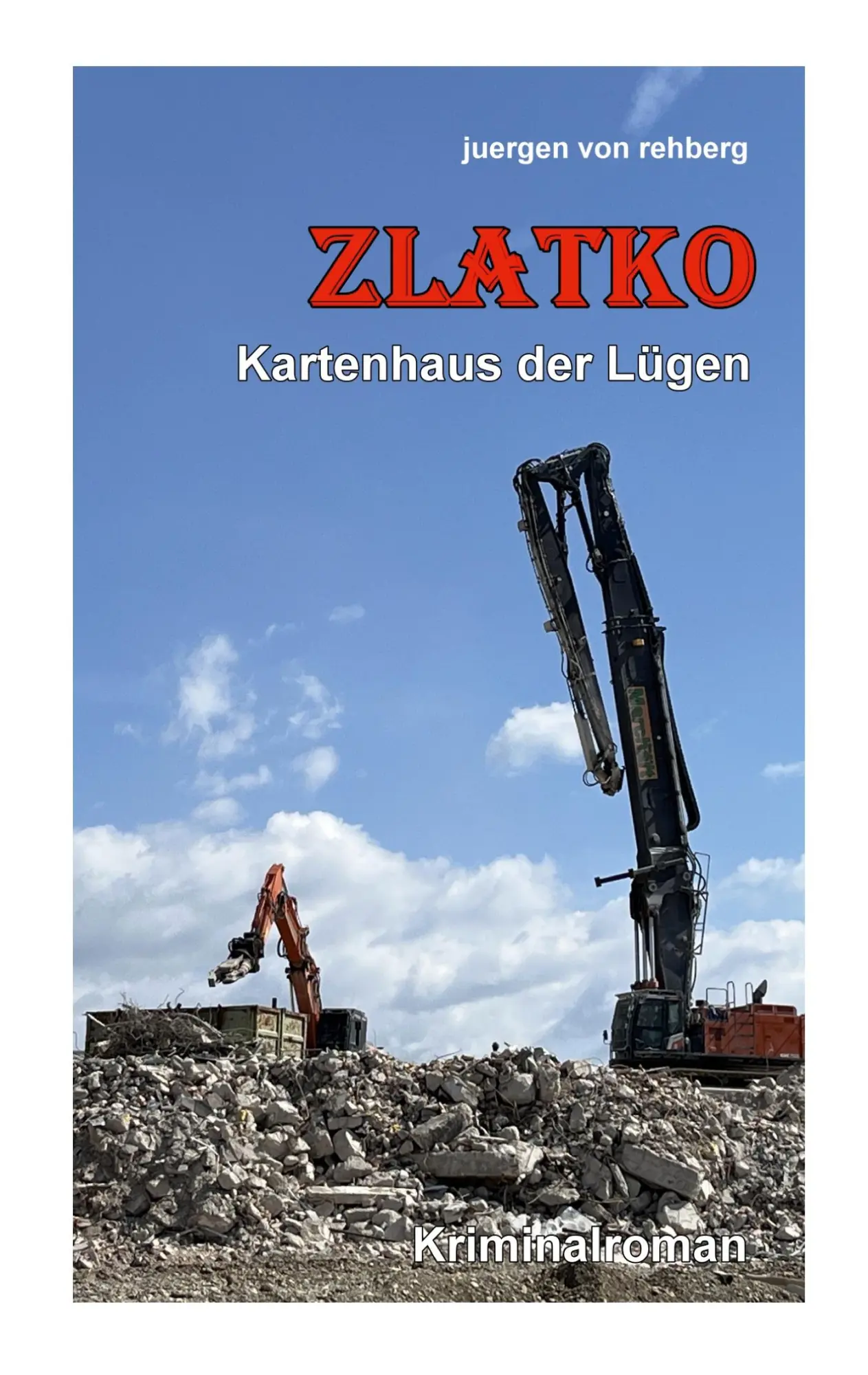 Cover: 9783819210594 | Zlatko | Kartenhaus der Lügen | Juergen von Rehberg | Taschenbuch
