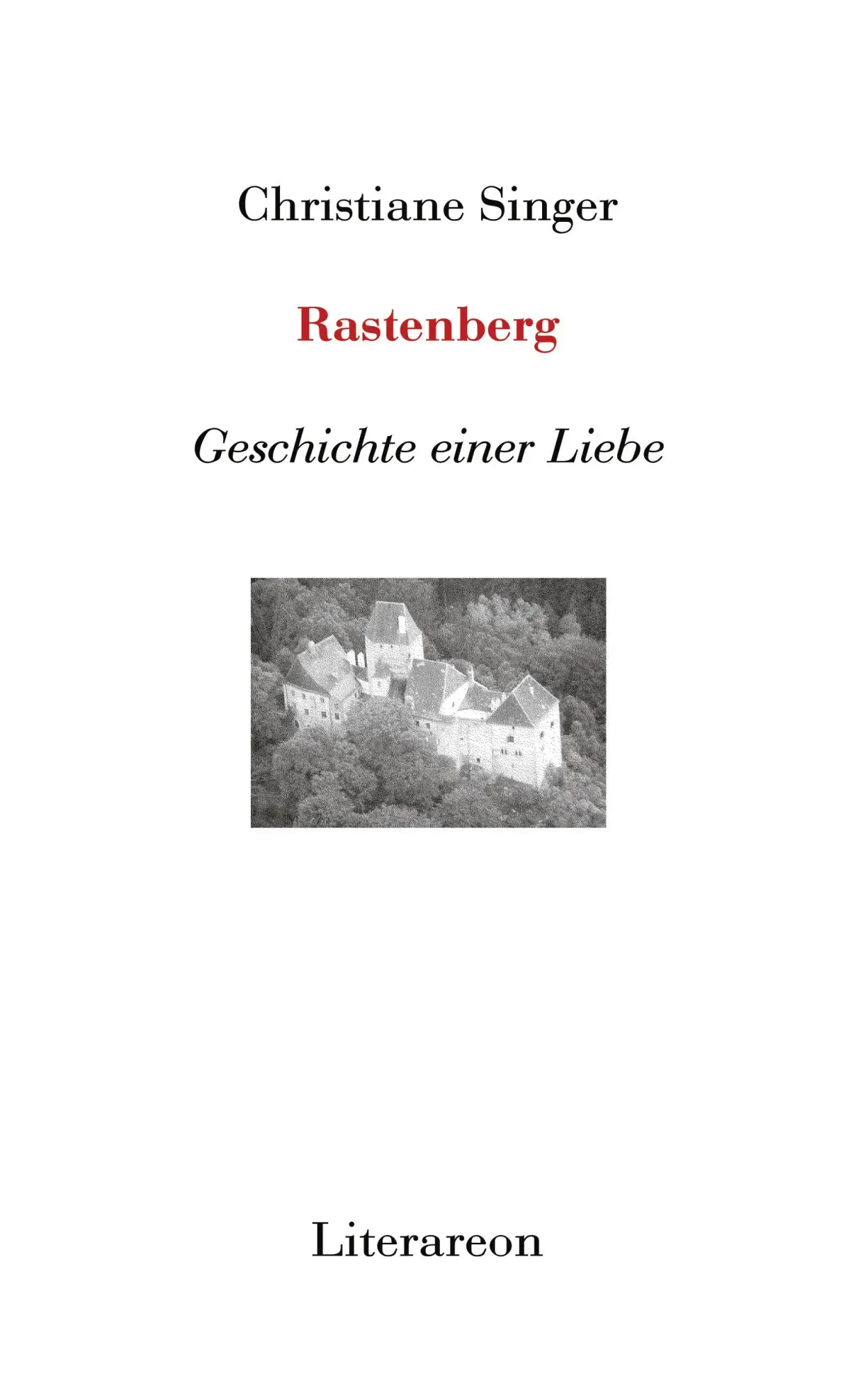 Cover: 9783831610594 | Rastenberg | Geschichte einer Liebe | Christiane Singer | Taschenbuch