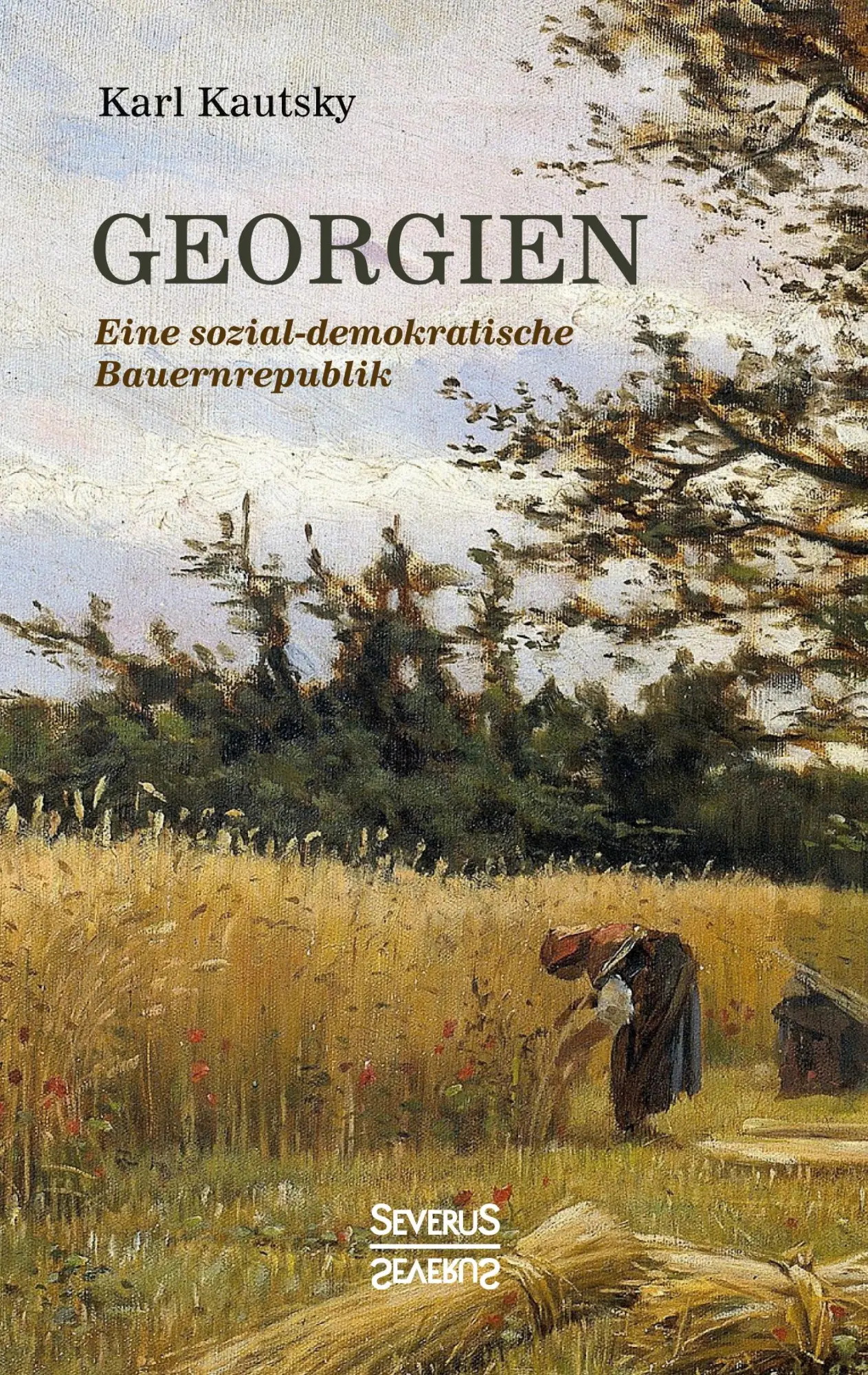 Cover: 9783963450594 | Georgien. Eine sozialdemokratische Bauernrepublik | Karl Kautsky
