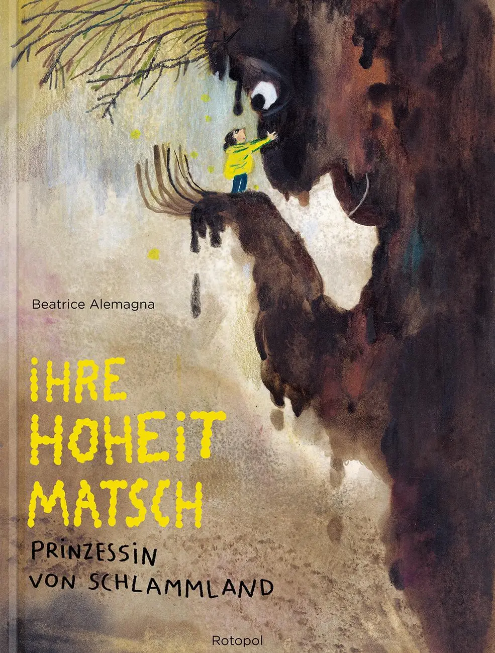 Cover: 9783964510594 | Ihre Hoheit Matsch, Prinzessin von Schlammland | Beatrice Alemagna