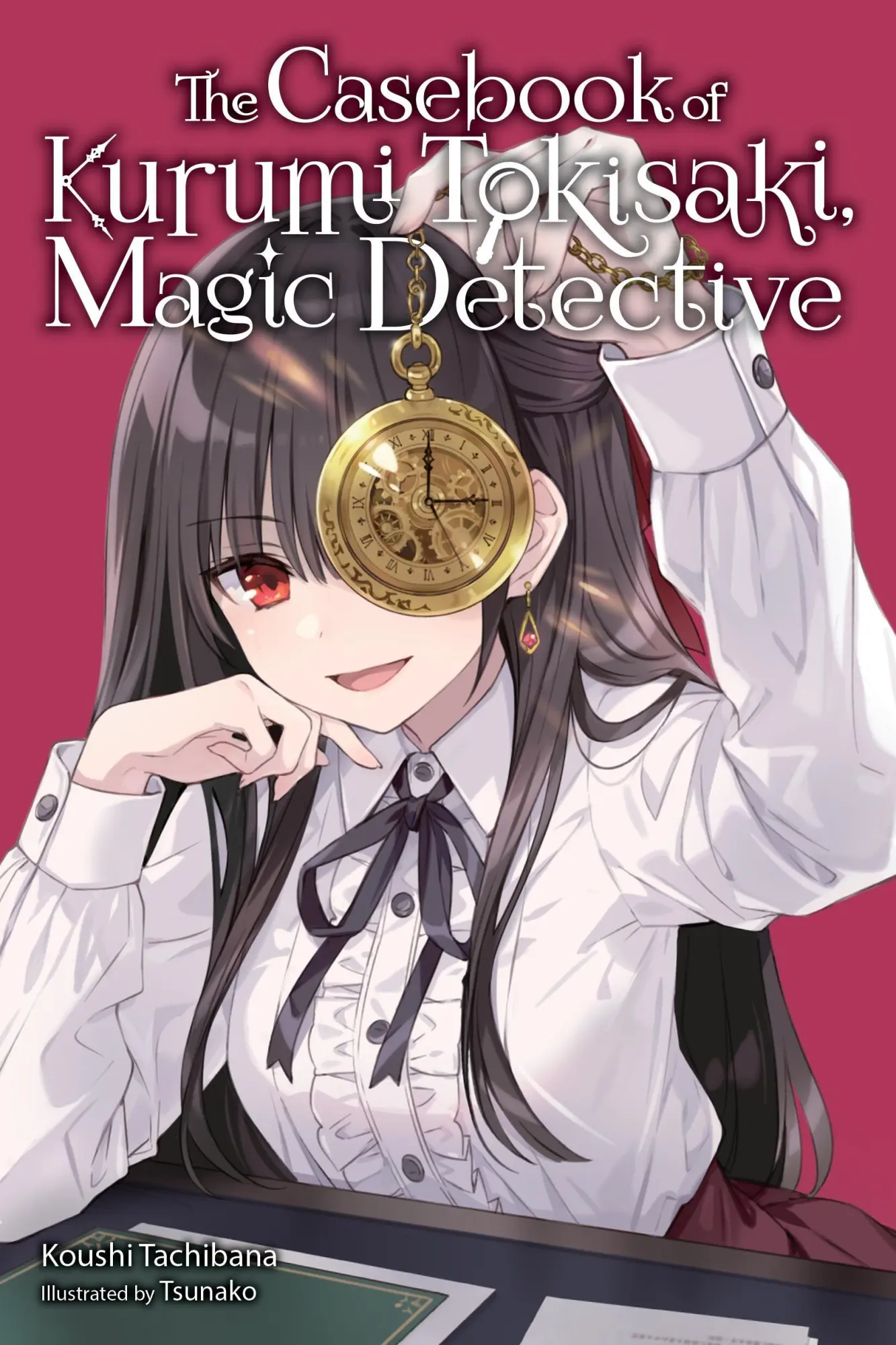 Cover: 9798855410594 | Casebook of Kurumi Tokisaki, Magic Detective (Light Novel) | Tachibana