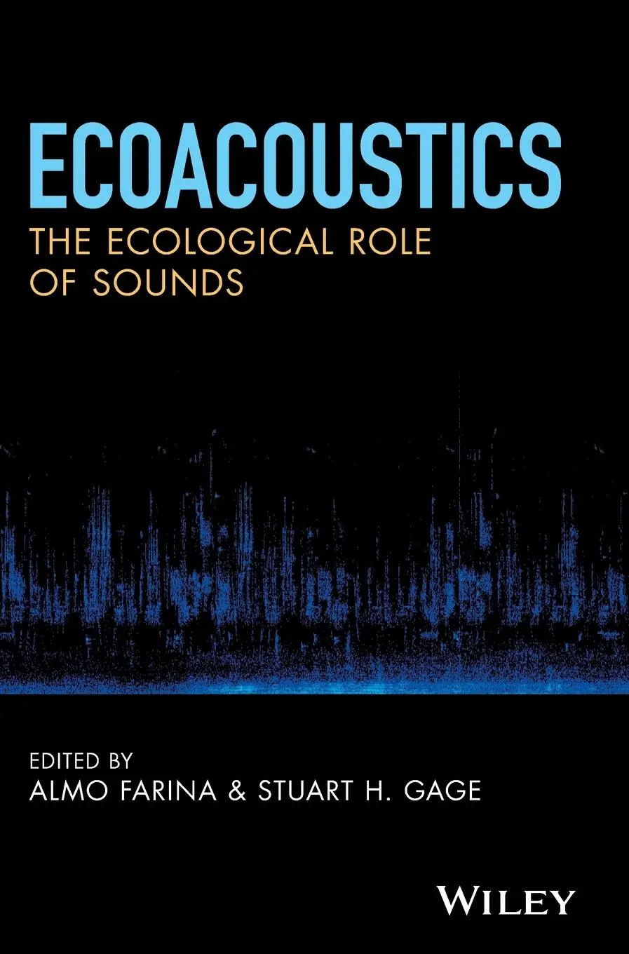 Cover: 9781119230694 | Ecoacoustics | The Ecological Role of Sounds | Almo Farina (u. a.)