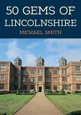 Cover: 9781398110694 | 50 Gems of Lincolnshire | Michael Smith | Taschenbuch | Englisch