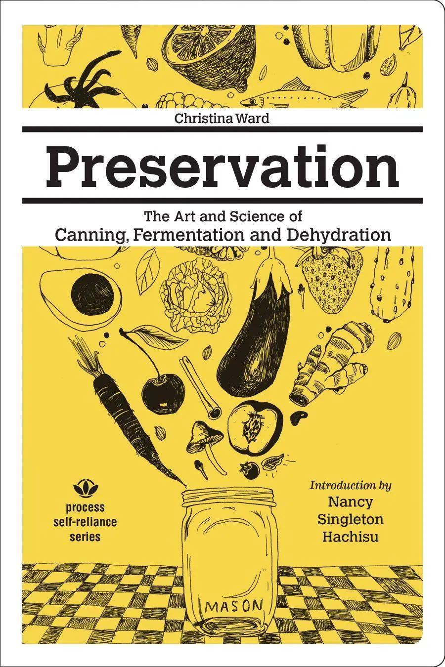 Cover: 9781934170694 | Preservation: The Art and Science of Canning, Fermentation and...