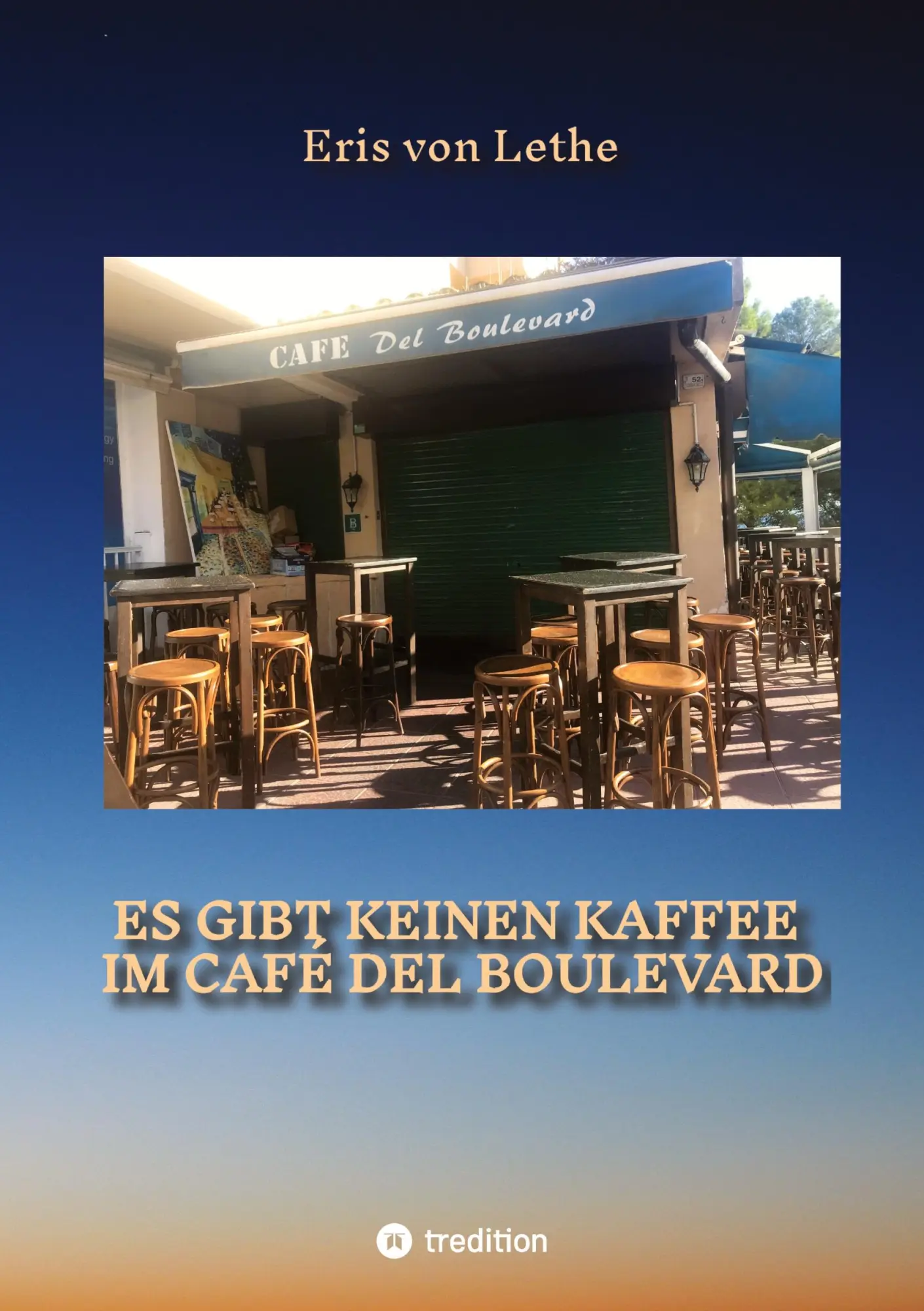 Cover: 9783384740694 | Es gibt keinen Kaffee im Café del Boulevard | Eris von Lethe | Buch