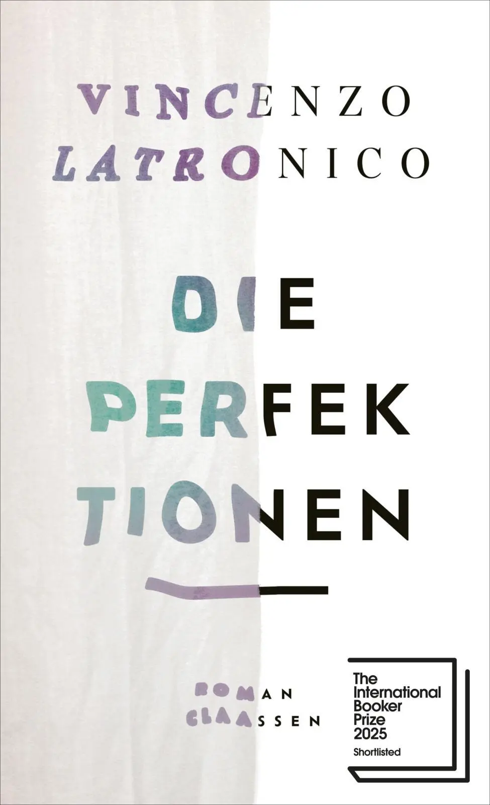 Cover: 9783546100694 | Die Perfektionen | Vincenzo Latronico | Buch | 128 S. | Deutsch | 2023