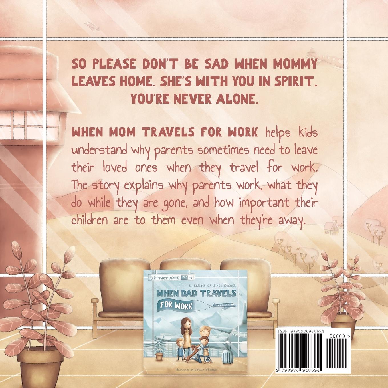 Rückseite: 9798986940694 | When Mom Travels for Work | Kristopher Goeden | Taschenbuch | Englisch