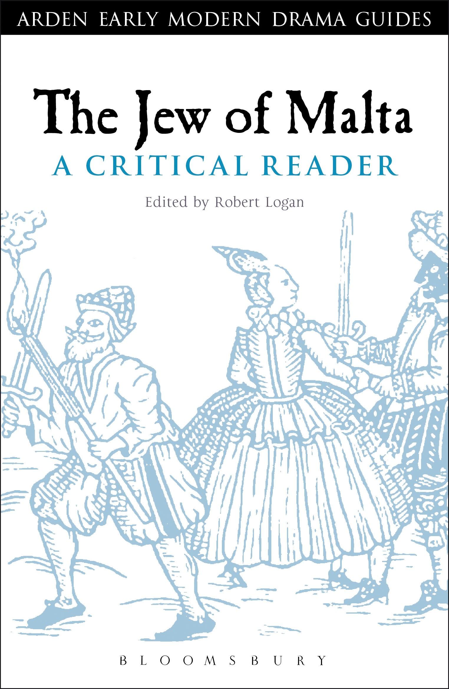 The Jew of Malta | A Critical Reader | Robert A Logan (u. a.) | Taschenbuch | Englisch | 2013 | Bloomsbury Academic | EAN 9781441110794 - Logan, Robert A