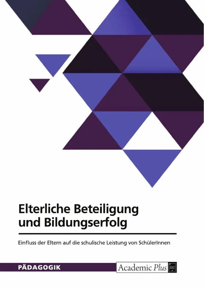 Cover: 9783389160794 | Elterliche Beteiligung und Bildungserfolg. Einfluss der Eltern auf...