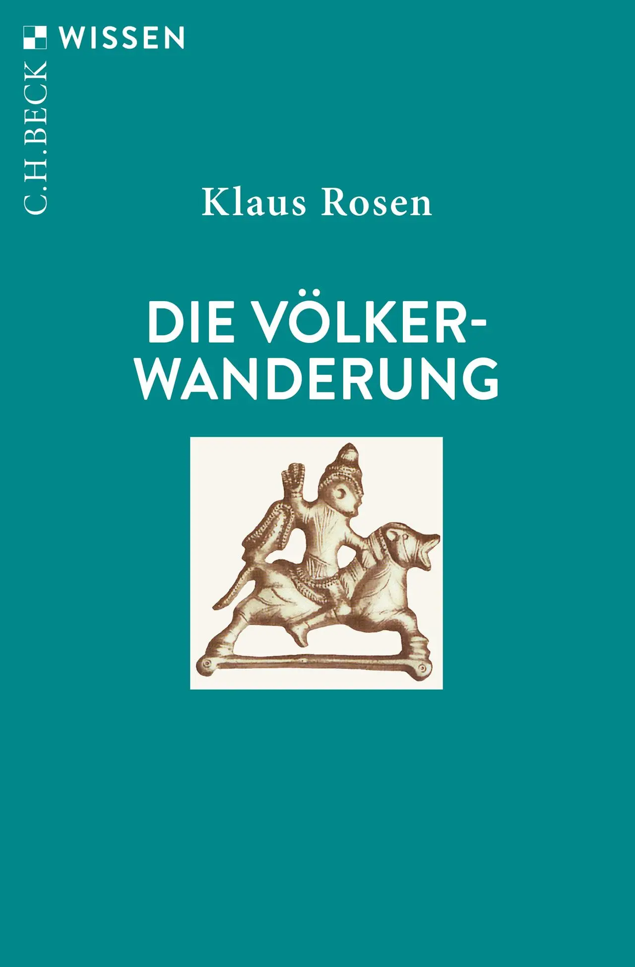 Cover: 9783406810794 | Die Völkerwanderung | Klaus Rosen | Taschenbuch | broschiert | 128 S.