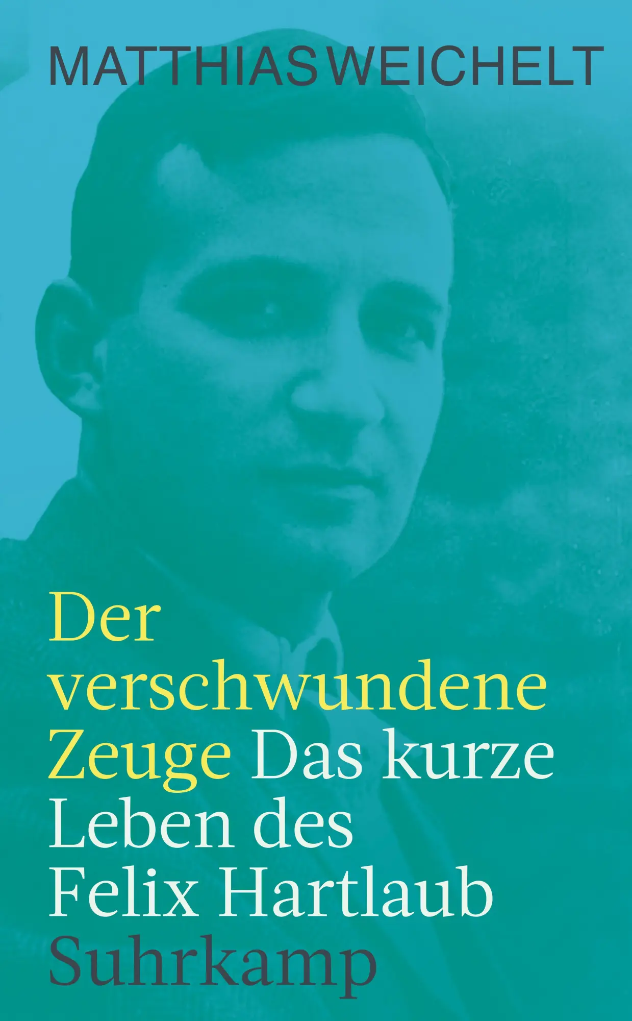 Cover: 9783518470794 | Der verschwundene Zeuge | Das kurze Leben des Felix Hartlaub | Buch