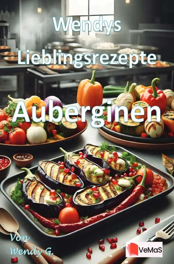 Cover: 9783565140794 | Wendys Lieblingsrezepte - Auberginen | 25 tolle Auberginen Rezepte.DE